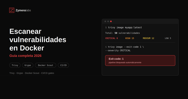 Cómo escanear vulnerabilidades Docker con Trivy: guía completa 2026
